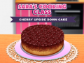 Jeu Sara’s Cooking Class: Cherry Upside Down Cake