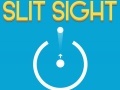 Jeu Slit Sight
