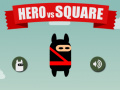 Jeu Hero vs Square