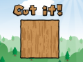 Jeu Cut It 