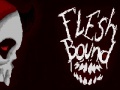 Jeu Flesh bound