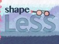 Jeu Shape LESS