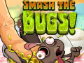 Jeu Smash The Bugs