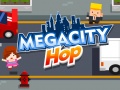 Jeu Megacity Hop