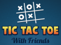 Jeu Tic Tac Toe with Friends