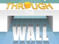 Jeu Through The Wall