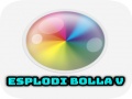 Jeu Esplodi Bolla V