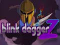 Jeu Blink Dagger Z