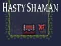 Jeu Hasty Shaman