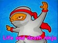 Jeu Life and death ninja