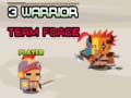 Jeu 3 Warrior Team Force