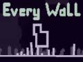 Jeu Every Wall