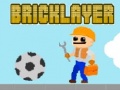 Jeu Bricklayer