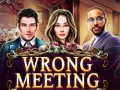 Jeu Wrong Meeting