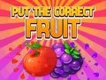 Jeu Put The Correct Fruit