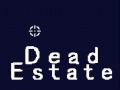 Jeu Dead Estate