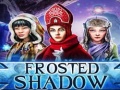 Jeu Frosted Shadow