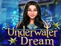 Jeu Underwater Dream