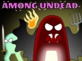 Jeu Among Undead