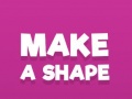 Jeu Make A Shape