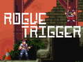 Jeu Rogue Trigger