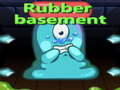 Jeu Rubber Basement