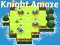 Jeu Knight Amaze