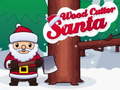 Jeu Santa Wood Cutter