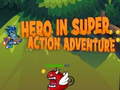 Jeu Hero in super action Adventure