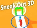 Jeu Sneak Out 3D