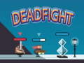 Jeu Dead Fight 