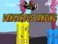 Jeu Dangerous Landing