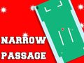 Jeu Narrow Passage