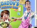 Jeu Daddy's Messy Day