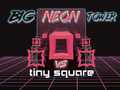 Jeu Big Neon Tower vs Tiny Square