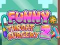 Jeu Funny Throat Surgery 2