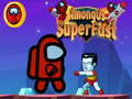 Jeu Among Us Super Fast