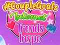Jeu CoupleGoals Internet Trends Inspo