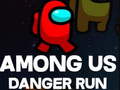 Jeu Among Us Danger Run
