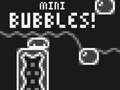 Jeu Mini Bubbles!