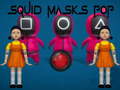 Jeu Squid Masks Pop