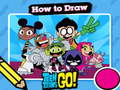 Jeu Hot to Draw Teen Titans Go!