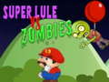 Jeu Super Lule vs Zombies