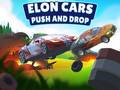 Jeu Elon Cars: Push and Drop