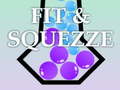 Jeu Fit & Squezze