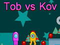 Jeu Tob vs Kov