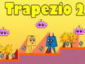 Jeu Trapezio 2