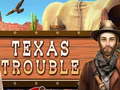 Jeu Texas Trouble