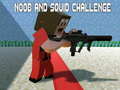 Jeu Noobs and Squid Challenge