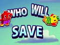 Jeu Who will save